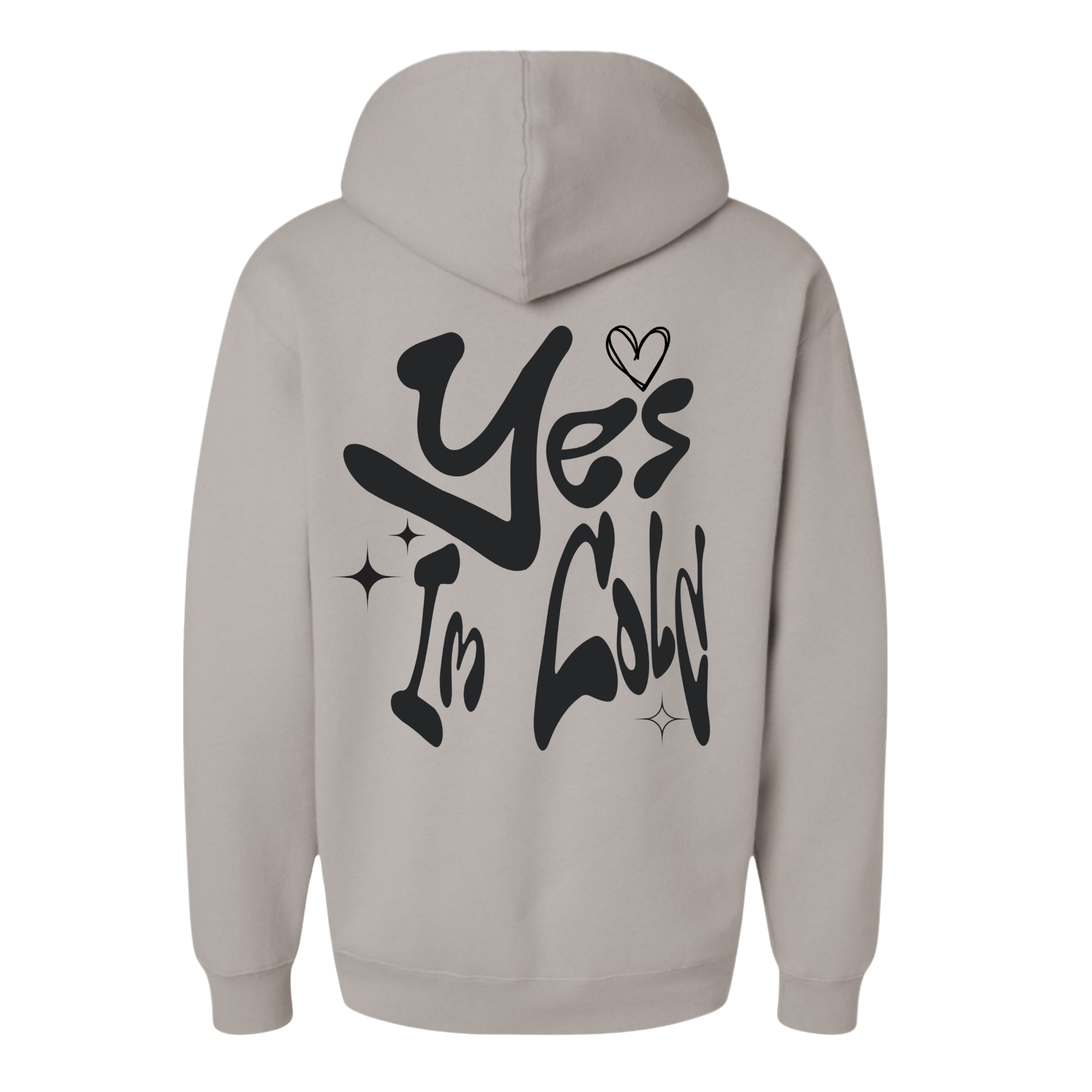 Yes I'm Cold Hoodie